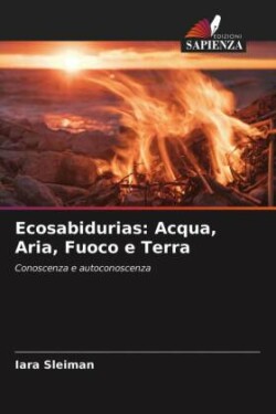 Ecosabidurias: Acqua, Aria, Fuoco e Terra