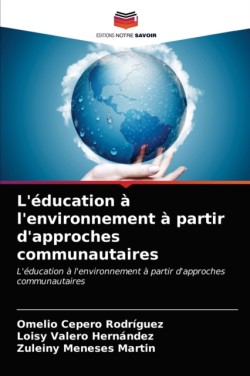 L'éducation à l'environnement à partir d'approches communautaires