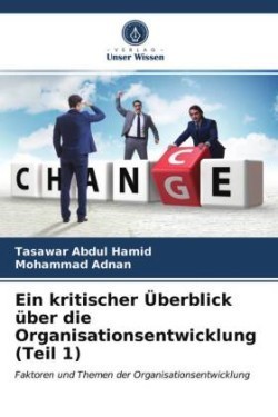 kritischer Überblick über die Organisationsentwicklung (Teil 1)