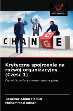 Krytyczne spojrzenie na rozwój organizacyjny (Częśc 1)