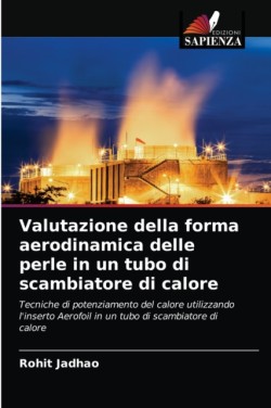 Valutazione della forma aerodinamica delle perle in un tubo di scambiatore di calore