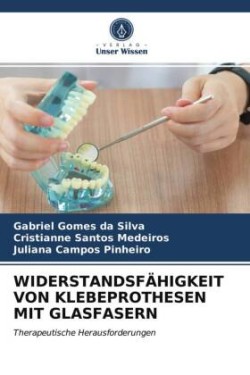 Widerstandsfähigkeit Von Klebeprothesen Mit Glasfasern