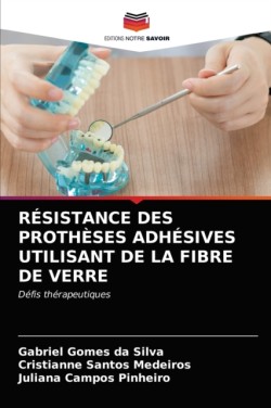 Résistance Des Prothèses Adhésives Utilisant de la Fibre de Verre