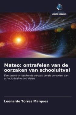 Mateo: ontrafelen van de oorzaken van schooluitval