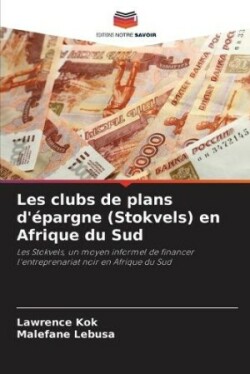 Les clubs de plans d'épargne (Stokvels) en Afrique du Sud