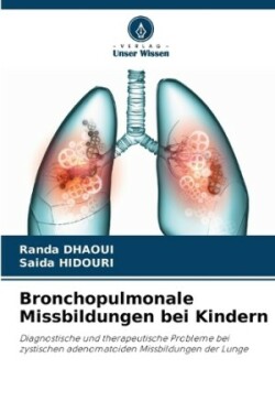 Bronchopulmonale Missbildungen bei Kindern