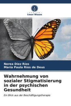 Wahrnehmung von sozialer Stigmatisierung in der psychischen Gesundheit