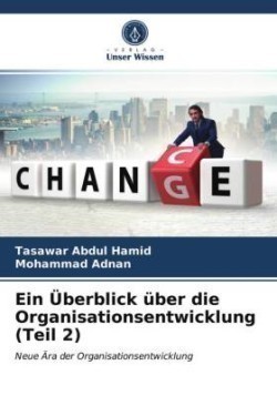 Ein Überblick über die Organisationsentwicklung (Teil 2)