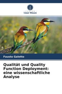 Qualität und Quality Function Deployment: eine wissenschaftliche Analyse