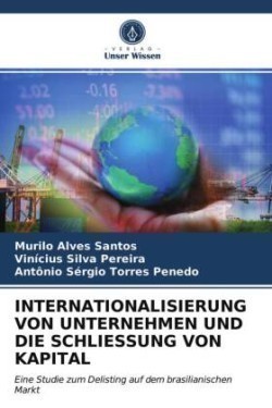 INTERNATIONALISIERUNG VON UNTERNEHMEN UND DIE SCHLIESSUNG VON KAPITAL