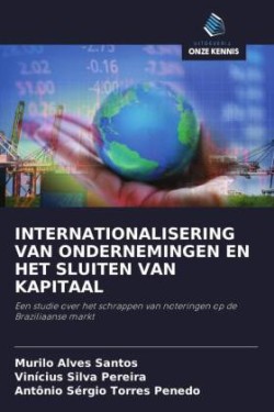 INTERNATIONALISERING VAN ONDERNEMINGEN EN HET SLUITEN VAN KAPITAAL