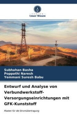 Entwurf und Analyse von Verbundwerkstoff-Versorgungseinrichtungen mit GFK-Kunststoff