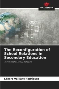 Reconfiguration of School Relations in Secondary Education