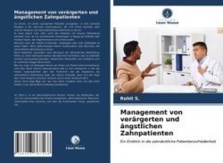 Management von verärgerten und ängstlichen Zahnpatienten