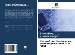 Entwurf und Synthese von kundenspezifischer IP in VLSI