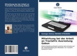 Mitwirkung bei der Arbeit an Tractafric Ausrüstung Gabun