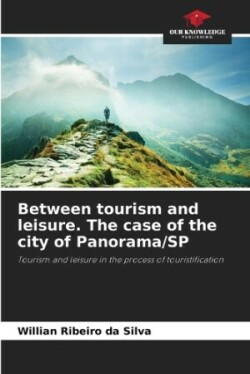 Between tourism and leisure. The case of the city of Panorama/SP