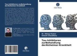 Tau-Inhibitoren zurBehandlung derAlzheimer-Krankheit