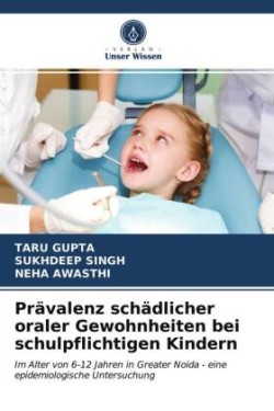 Prävalenz schädlicher oraler Gewohnheiten bei schulpflichtigen Kindern