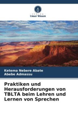 Praktiken und Herausforderungen von TBLTA beim Lehren und Lernen von Sprechen