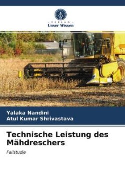 Technische Leistung des Mähdreschers