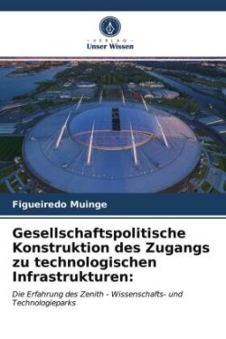 Gesellschaftspolitische Konstruktion des Zugangs zu technologischen Infrastrukturen: