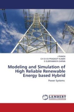 Modeling and Simulation of High Reliable Renewable Energy based Hybrid