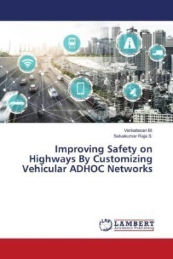 Improving Safety on Highways By Customizing Vehicular ADHOC Networks