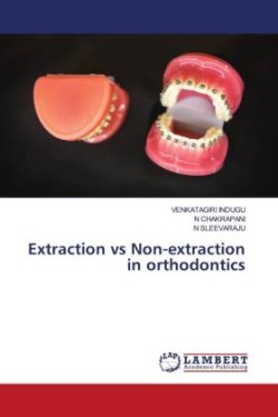 Extraction vs Non-extraction in orthodontics