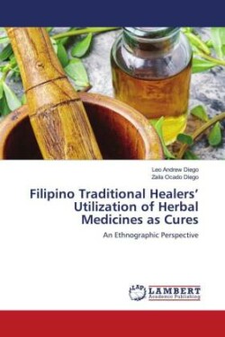 Filipino Traditional Healers' Utilization of Herbal Medicines as Cures