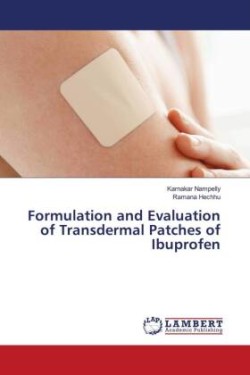 Formulation and Evaluation of Transdermal Patches of Ibuprofen