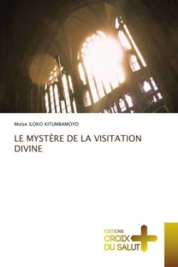 Mystère de la Visitation Divine