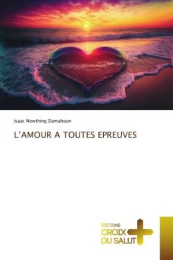 L'Amour a Toutes Epreuves