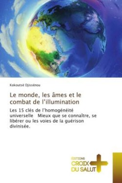 monde, les âmes et le combat de l'illumination