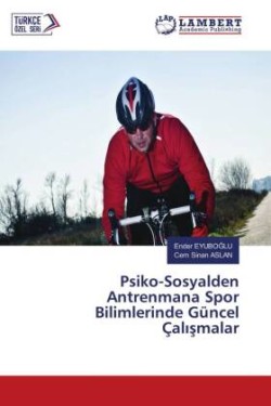 Psiko-Sosyalden Antrenmana Spor Bilimlerinde Güncel Çalismalar