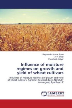 Influence of moisture regimes on growth and yield of wheat cultivars