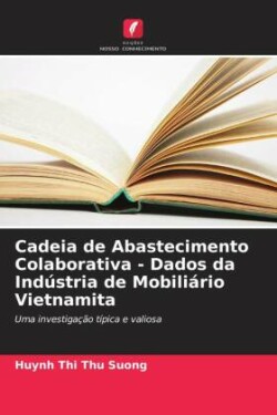 Cadeia de Abastecimento Colaborativa - Dados da Indústria de Mobiliário Vietnamita