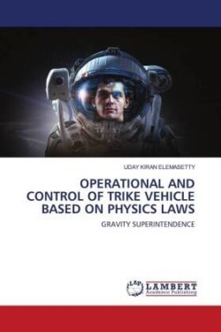 OPERATIONAL AND CONTROL OF TRIKE VEHICLE BASED ON PHYSICS LAWS