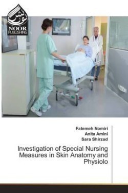 Investigation of Special Nursing Measures in Skin Anatomy and Physiolo