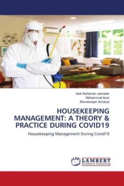 HOUSEKEEPING MANAGEMENT: A THEORY & PRACTICE DURING COVID19