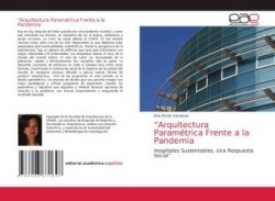 "Arquitectura Paramétrica Frente a la Pandemia