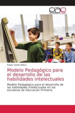 Modelo Pedagógico para el desarrollo de las habilidades intelectuales