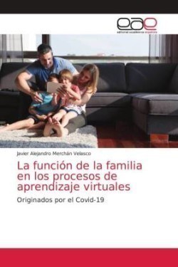 función de la familia en los procesos de aprendizaje virtuales