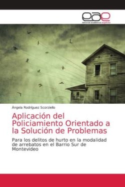 Aplicación del Policiamiento Orientado a la Solución de Problemas