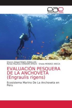 EVALUACIÓN PESQUERA DE LA ANCHOVETA (Engraulis rigens)