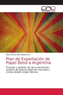 Plan de Exportación de Papel Bond a Argentina