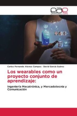 Los wearables como un proyecto conjunto de aprendizaje: