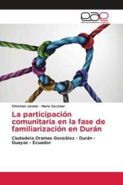 La participación comunitaria en la fase de familiarización en Durán