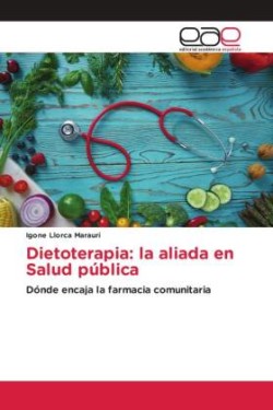 Dietoterapia: la aliada en Salud pública