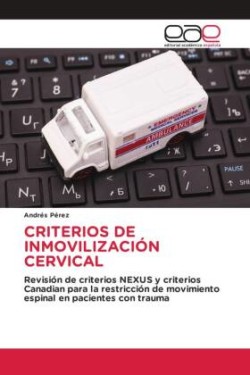 CRITERIOS DE INMOVILIZACIÓN CERVICAL